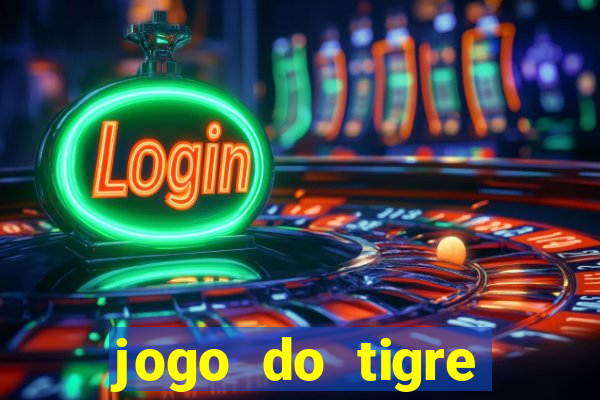 jogo do tigre minimo 5 reais